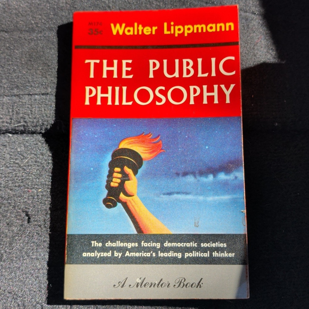 The Public Philosophy Walter Lippmann 1956 First Printing Mentor Book M174